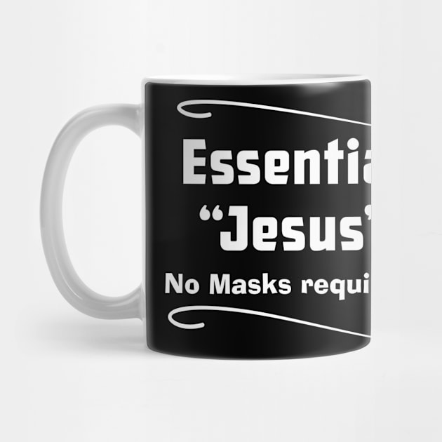 Jesus Essential No Masks Required, dark by SidneyTees